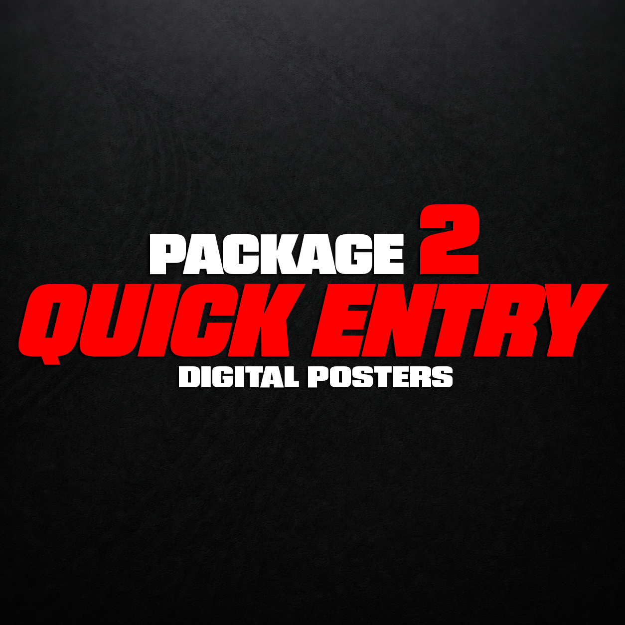 QUICK ENTRY - PACKAGE 2