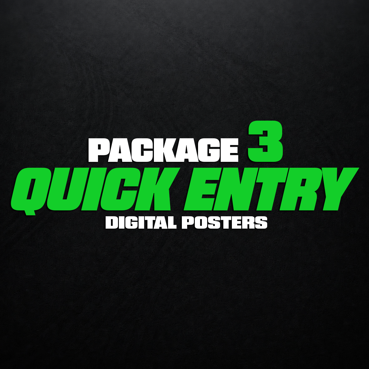 QUICK ENTRY - PACKAGE 3